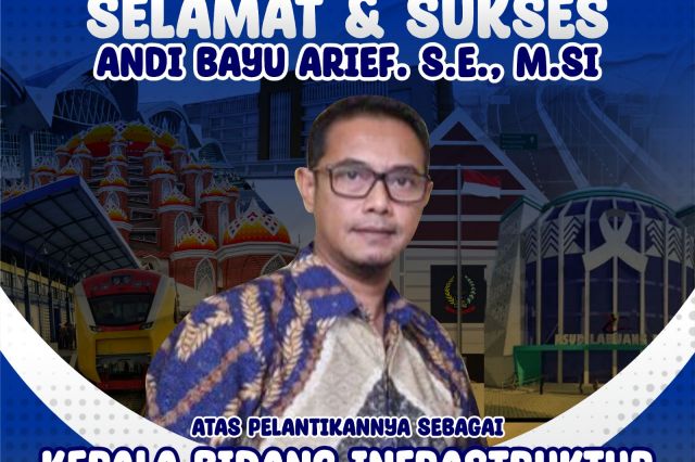 Selamat dan Sukses Kepada Bapak Andi Bayu Arief, S.E, M.Si