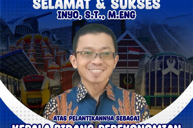 Selamat dan Sukses Kepada Bapak Inyo, S.T, M.Eng