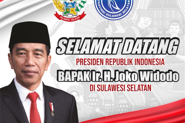 Selamat Datang Presiden Republik Indonesia Bapak Ir. H. Joko Widodo di Provinsi Sulawesi Selatan