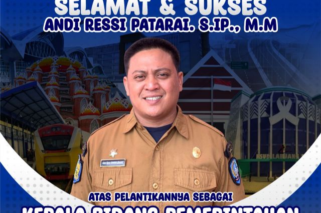 Selamat dan Sukses Kepada Bapak Andi Ressi Patarai, S,IP, M.M